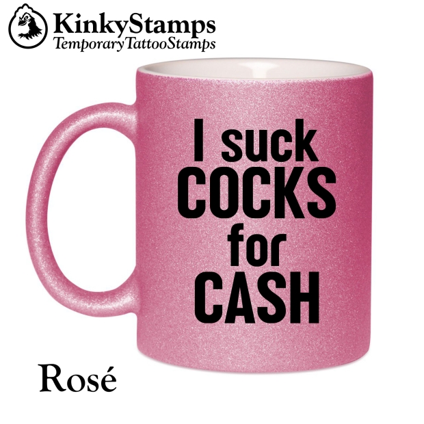 I suck COCKS for CASH Tasse