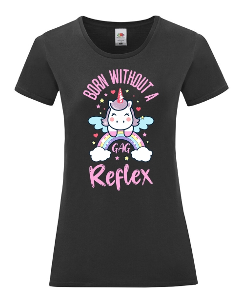 Damen T-Shirt rund Ausschnitt - Born without a gag reflex -