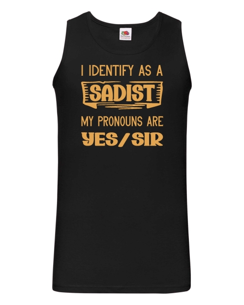Herren Tanktop - I Identify as a Sadist -