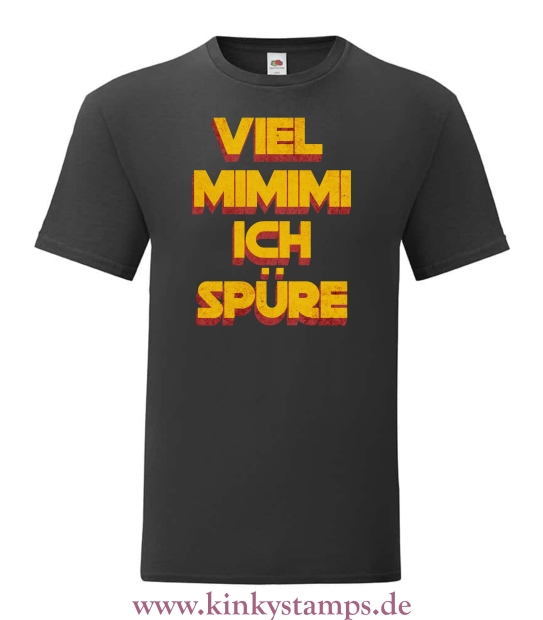 Herren T-Shirt  Viel Mimimi ich spüre