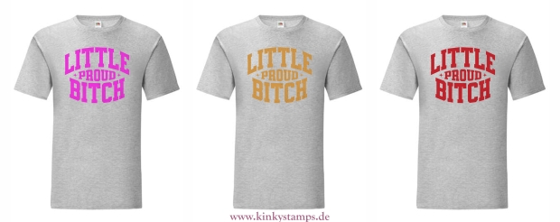 Herren T-Shirt Little Proud Bitch