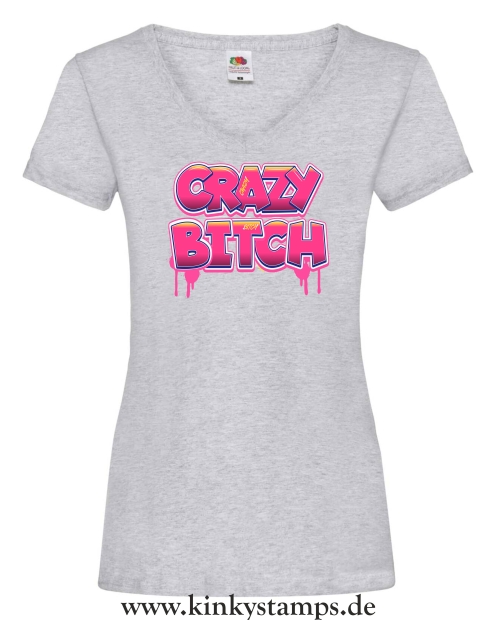 Damen T-Shirts V Crazy Bitch