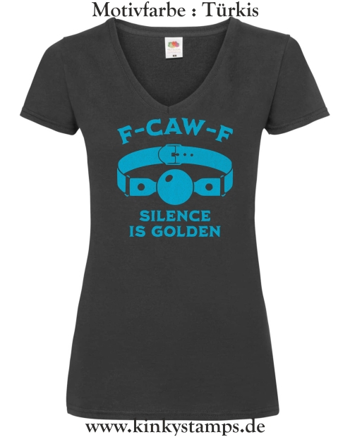 Damen T-Shirt mit V Ausschnitt F-CAW-F silence is golden