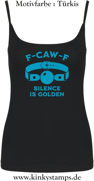 Damen Top mit Träger F-CAW-F silence is golden