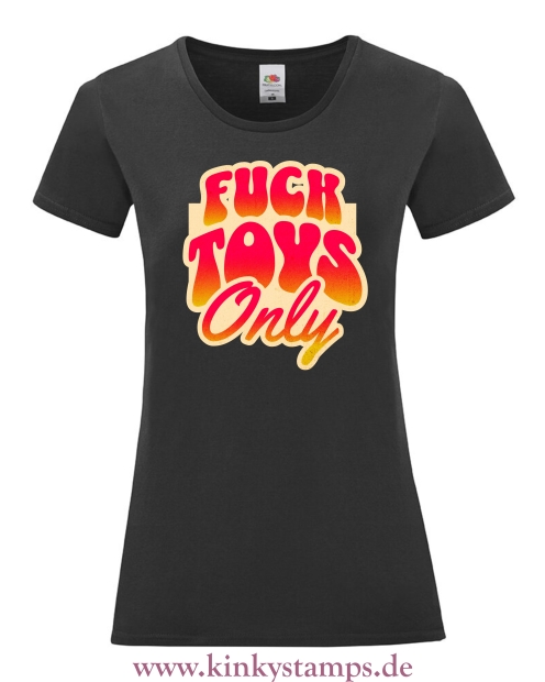 Damen T-Shirt rund Ausschnitt Fucktoys only