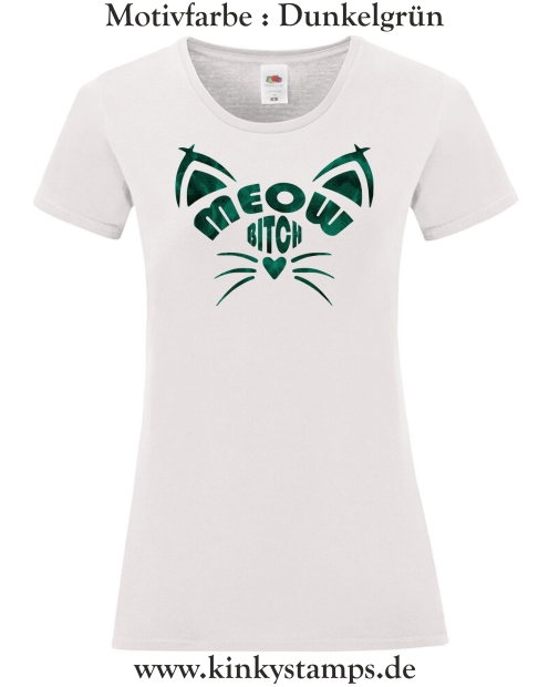 Damen T-Shirt rund Ausschnitt Meow Bitch