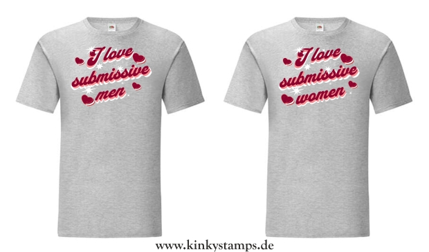Herren T-Shirt I love submissive men oder I love submissive women