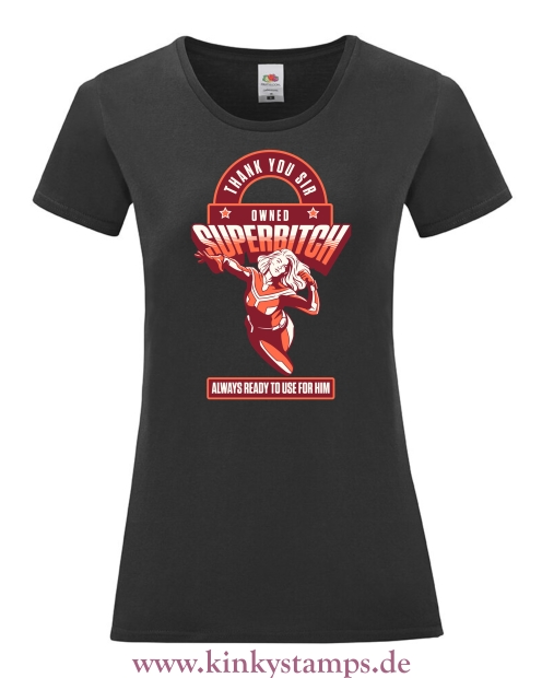 Damen T-Shirt mit rund Ausschnitt Owned Superbitch - thank you Sir