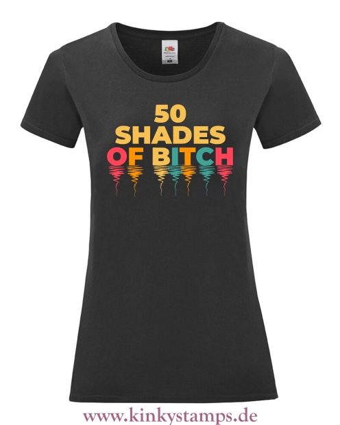 Damen T-Shirt mit rund Ausschnitt 50 shades of Bitch