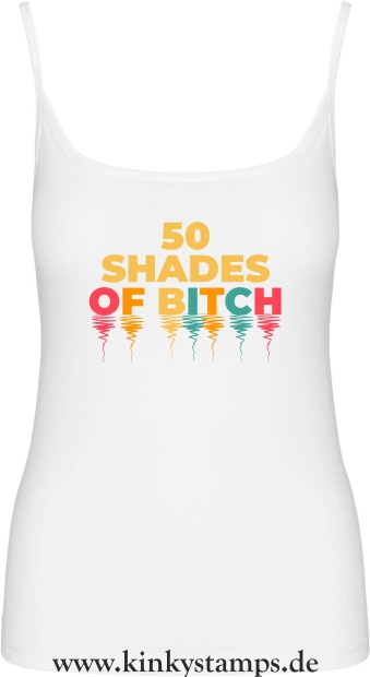 Damen Top mit Träger 50 shades of Bitch