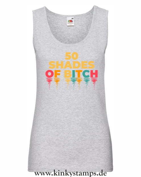 Damen Tanktop 50 shades of Bitch