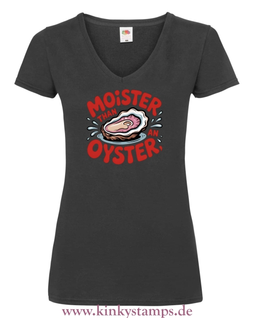 Damen T-Shirt mit V Ausschnitt Moister than an Oyster