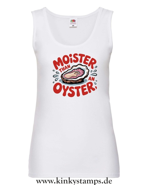 Damen Tanktop Moister than an Oyster
