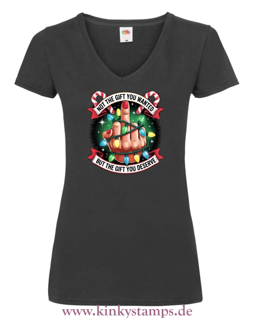 Damen T-Shirt mit V Ausschnitt Not the Gift you wanted - But the Gift you Deserve