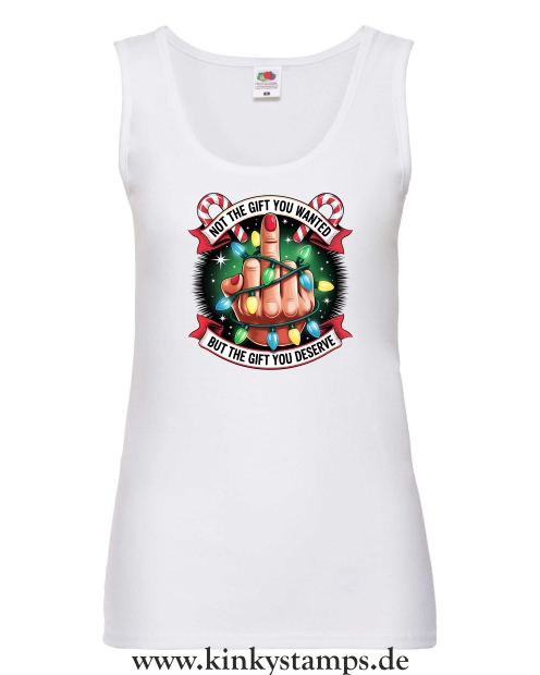 Damen Tanktop Not the Gift you wanted - But the Gift you Deserve