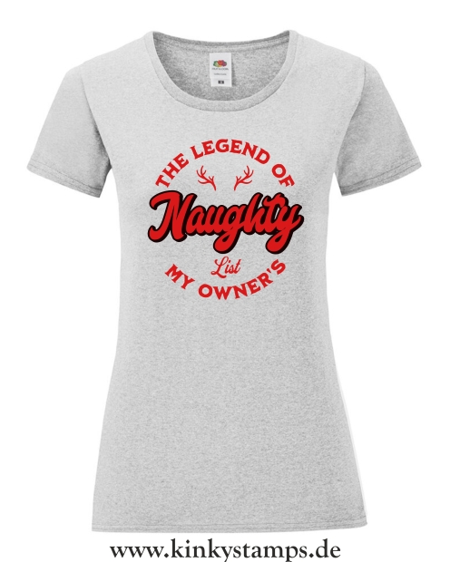 Damen T-Shirt mit rund Ausschnitt The Legend of my Owners Naughty List 