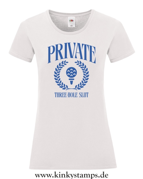 Damen T-Shirt rund Ausschnitt PRIVATE THREE-HOLE SLUT