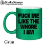 FUCK ME LIKE THE WHORE I AM Tasse