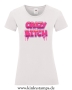Damen T-Shirt rund Ausschnitt Crazy Bitch