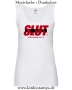 Damen Tanktop  Slut and proud of it
