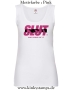Damen Tanktop  Slut and proud of it