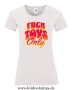 Damen T-Shirt rund Ausschnitt Fucktoys only