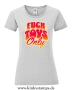 Damen T-Shirt rund Ausschnitt Fucktoys only