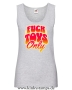 Damen Tanktop Fucktoys only
