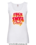 Damen Tanktop Fucktoys only