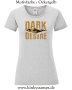 Damen T-Shirt mit rund Ausschnitt Dark Desire