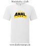 Herren T-Shirt Anal Pro