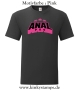 Herren T-Shirt Anal Pro