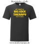 Herren T-Shirt All I need is a big cock therapy for my holes