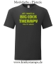 Herren T-Shirt All I need is a big cock therapy for my holes