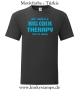 Herren T-Shirt All I need is a big cock therapy for my holes