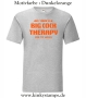 Herren T-Shirt All I need is a big cock therapy for my holes