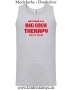 Herren Tanktop All I need is a big cock therapy for my holes