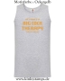 Herren Tanktop All I need is a big cock therapy for my holes