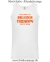 Herren Tanktop All I need is a big cock therapy for my holes