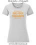 Damen T-Shirt mit rund Ausschnitt All I need is a big cock therapy for my holes