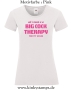 Damen T-Shirt mit rund Ausschnitt All I need is a big cock therapy for my holes