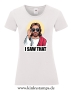 Damen T-Shirt mit rund Ausschnitt I saw that