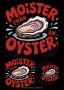 DTF Bügelmotiv „Moister than an Oyster“