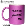 Please punish me Glitzertasse