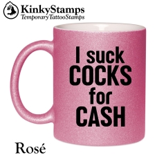 I suck COCKS for CASH Tasse