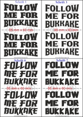 Temporäres Klebetattoo – „Follow me for Bukkake“