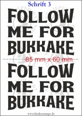 Temporäres Klebetattoo – „Follow me for Bukkake“