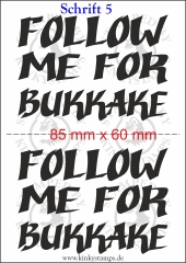 Temporäres Klebetattoo – „Follow me for Bukkake“