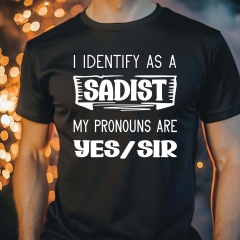 DTF-Bügelfolie -I Identify as a Sadist-
