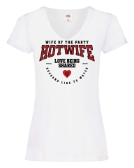 Damen T-Shirts V Ausschnitt „Hotwife – Wife of the Party“